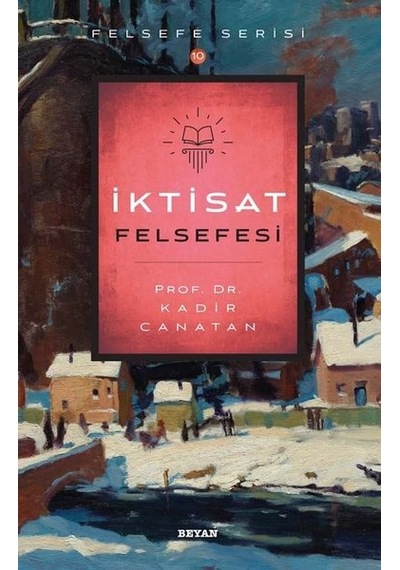 İktisat Felsefesi - Kadir Canatan - Beyan Yayınları