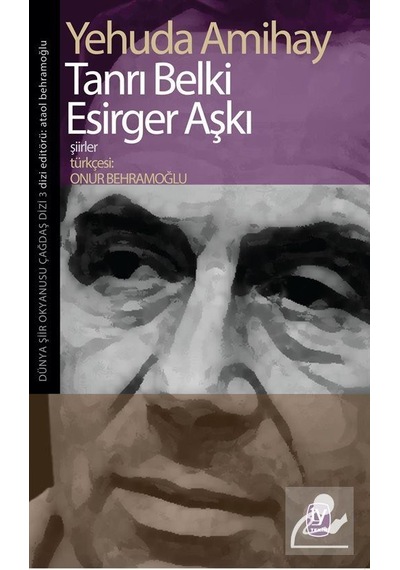 Tanrı Belki Esirger Aşkı - Yehuda Amihay - Tekin Yayınevi