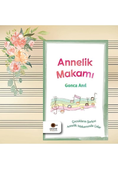 Annelik Makamı Gonca Anıl Cezve  Kitap