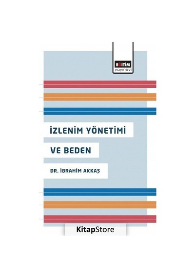 İzlenim Yönetimi ve Beden - İbrahim Akkaş - Eğitim Yayınevi