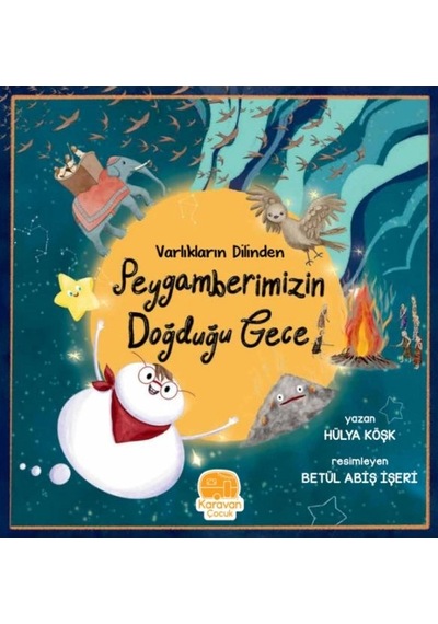 Varlıkların Dilinden Peygamberimizin Doğduğu Gece