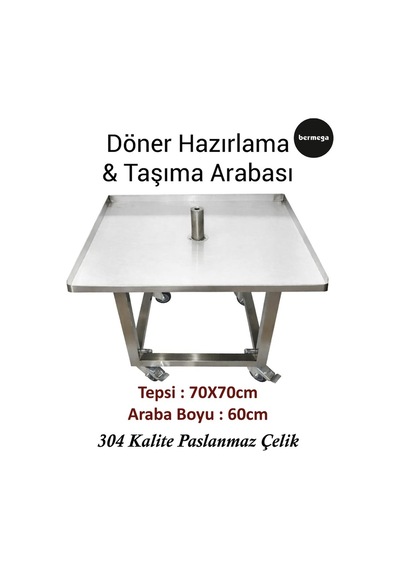 Döner Takma ve Taşıma Arabası 304 Kalite Paslanmaz Çelik