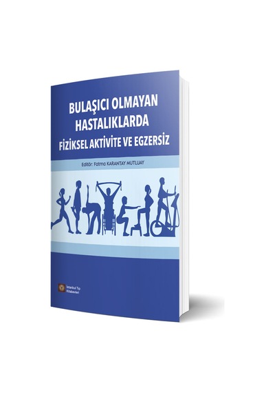 Bulaşıcı Olmayan Hastalıklarda Fiziksel Aktivite Ve Egzersiz