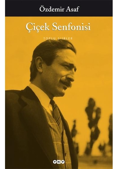 Çiçek Senfonisi - Özdemir Asaf - Yapı Kredi Yayınları