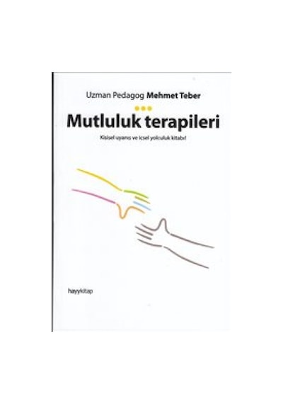 Mutluluk Terapileri - Mehmet Teber - Hayykitap