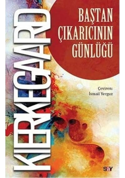 Baştan Çıkarıcının Günlüğü - Soren Kierkegaard - Say Yayınları