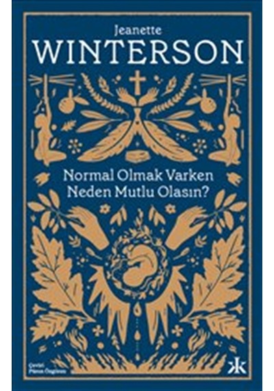 Normal Olmak Varken Neden Mutlu Olasın? - Jeanette Winterson - Kafka Kitap
