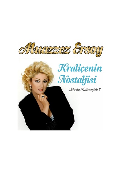 Muazzez Ersoy - Kraliçenin Nostaljisi - Nerde Kalmıştık Cd