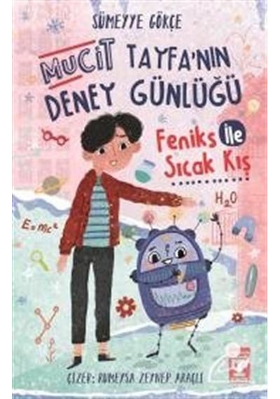 Mucit Tayfa'nın Deney Günlüğü - Feniks ile Sıcak Kış - Sümeyye Gökçe - Timaş İlk Genç