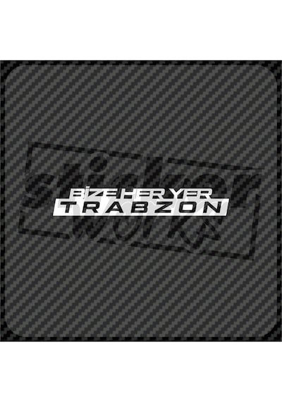 Ön Cam Bize Her Yer Trabzon Sticker Beyaz