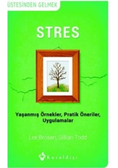 Stres - Gillian Todd -  Lee Brosan - Kuraldışı Yayınları