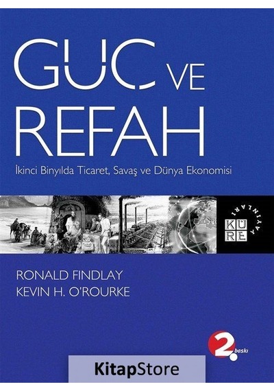 Güç ve Refah - Ronald Findlay -  H. O'Rourke - Küre Yayınları