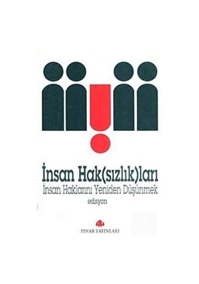 İnsan Haksızlıkları- Pınar Yayıncılık