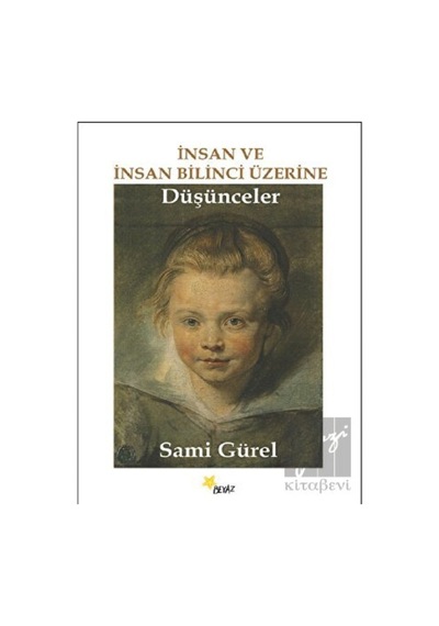 Beyaz Yayınları - İnsan ve İnsan Bilinci Üzerine Düşünceler