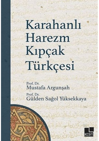 Karahanlı Harezm Kıpçak Türkçesi - Ezjı-727149