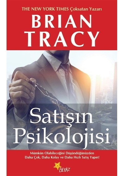 Satışın Psikolojisi - Brian Tracy - Beyaz Yayınları