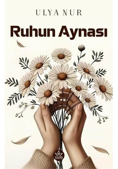 Ruhun Aynası / Ulya Nur