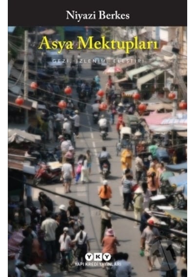 Asya Mektupları - Niyazi  Berkes