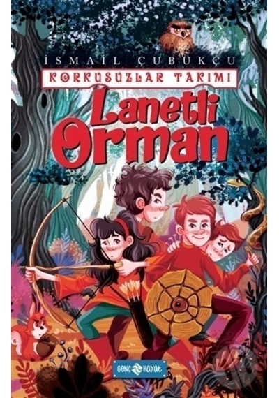 Lanetli Orman - Korkusuzlar Takımı 2 - İsmail Çubukçu - Genç Hayat