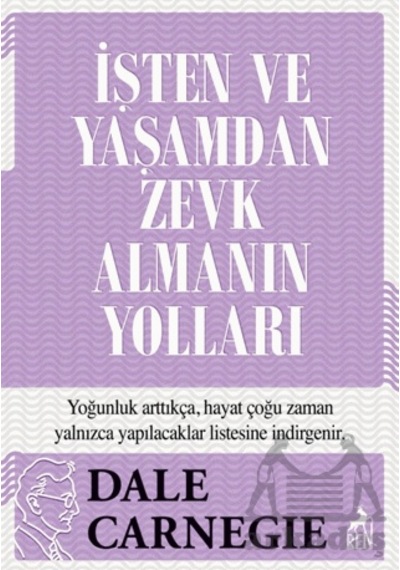 İşten Ve Yaşamdan Zevk Almanın Yolları Ren Kitap