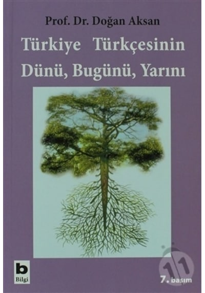 Türkiye Türkçesinin Dünü Bugünü  Yarını