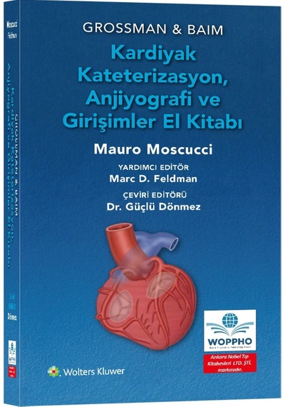 Grossman & Baim Kardiyak Kateterizasyon, Anjiyografi ve Girişimler El Kitabı