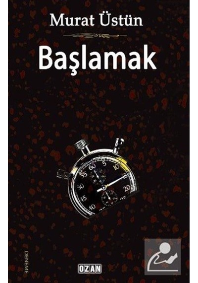 Başlamak - Murat Üstün - Ozan Yayıncılık