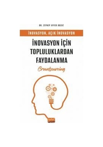 İnovasyon için Topluluklardan Faydalanma - Zeynep Ayfer Bozat - Nobel Bilimsel Eserler