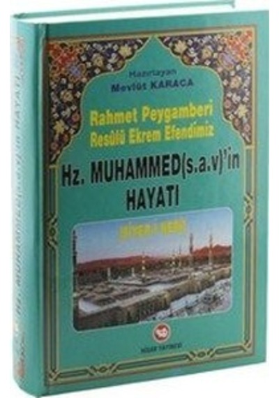 Rahmet Peygamberi Hz. Muhammedin Hayatı
