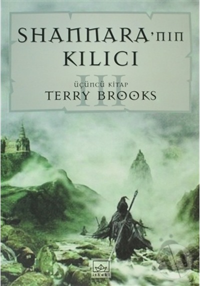 Shannara'nın Kılıcı - Üçüncü Kitap - Terry Brooks - İthaki Yayınları