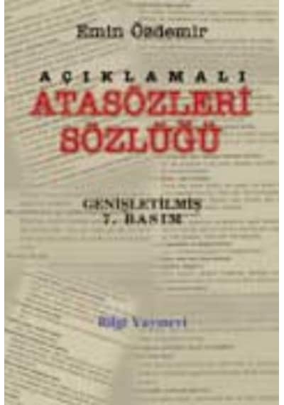 Açıklamalı Atasözleri Sözlüğü - Emin Özdemir - Bilgi Yayınevi