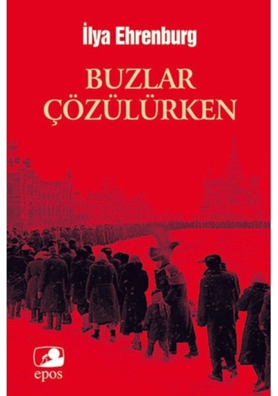 Buzlar Çözülürken - İlya Ehrenburg - Epos Yayınları