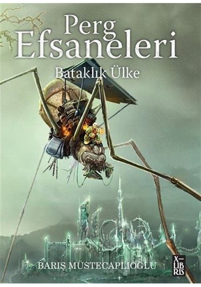 Perg Efsaneleri 3 / Bataklık Ülke / Barış Müstecaplıoğlu