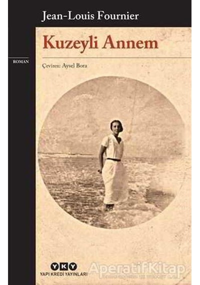 Kuzeyli Annem - Jean-Louis Fournier - Yapı Kredi Yayınları