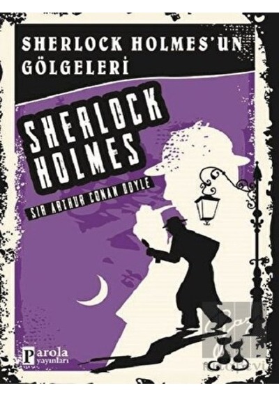 Sherlock Holmes'un Gölgeleri - Sir Arthur Conan Doyle - Parola Yayınları