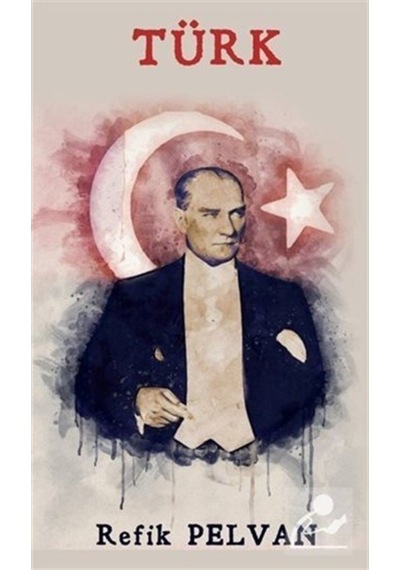 Türk - Refik Pelvan - Platanus Publishing