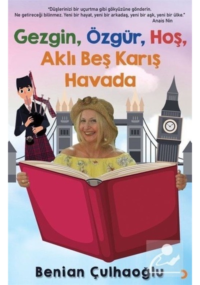 Gezgin Özgür Hoş Aklı Beş Karış Havada - Benian Çulhaoğlu - Cinius