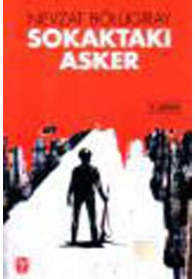Sokaktaki Asker - Nevzat Bölügiray - Tekin Yayınevi