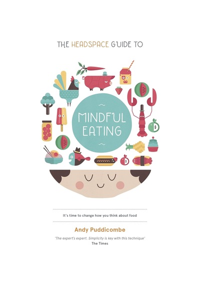 The Headspace Diet: 10 Days To Finding Your İdeal Weight