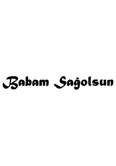 Babam Sağolsun Araba Sticker 17x17 Cm Siyah