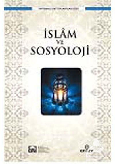 İslam ve Sosyoloji- Ensar Neşriyat