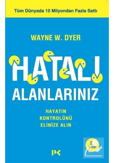 Hatalı Alanlarınız - Dr. Wayne W. Dyer - Profil Kitap