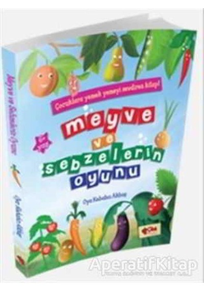 Meyve ve Sebzelerin Oyunu- Çilek Kitaplar