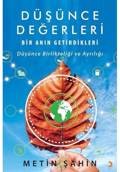 Düşünce Değerleri - Bir Anın Getirdikleri - Metin Şahin - Cinius