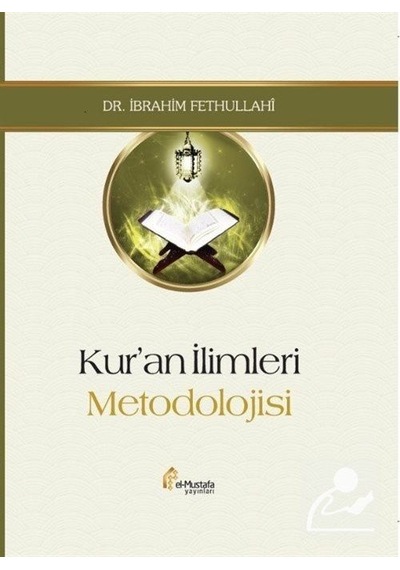 Kur'an İlimleri Metodolojisi - İbrahim Fethullahi - El