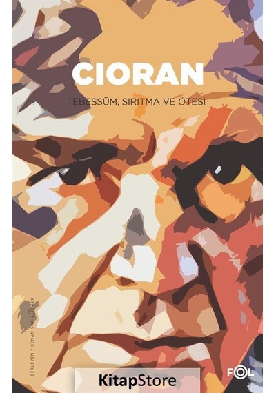 Cioran-Tebessüm Sırıtma ve Ötesi- Fol Kitap