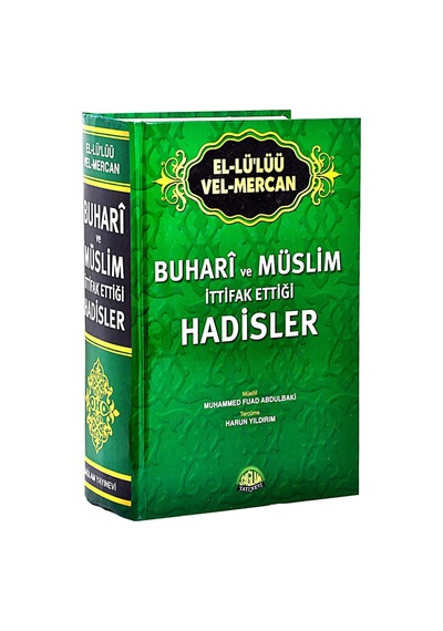 Buhari Ve Müslim Ittifak Ettiği Hadisler El-Lü’Lüü Vel Mercan It