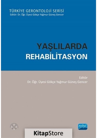 Yaşlılarda Rehabilitasyon- Nobel Akademik Yayıncılık
