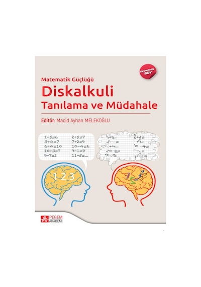 Matematik Güçlüğü Diskalkuli Tanılama ve Müdahale  -  Ekonomik Boy -  Pegem Akademi Yayıncılık