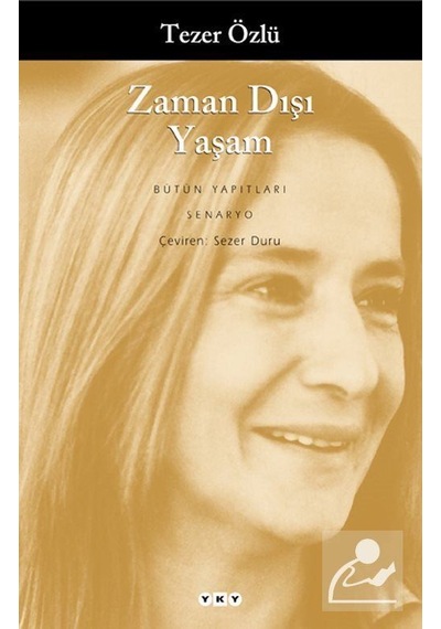 Zaman Dışı Yaşam / Tezer Özlü